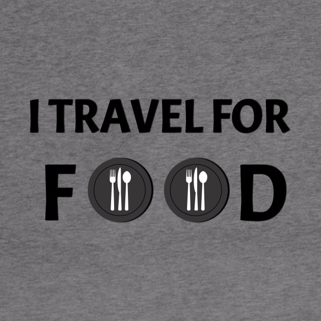 I Travel For Food | Foodie Vlogger Adventure Quote by eockert